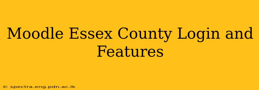 Moodle Essex County Login and Features