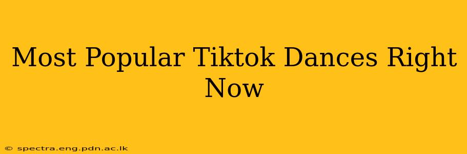 Most Popular Tiktok Dances Right Now