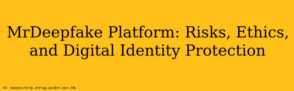 MrDeepfake Platform: Risks, Ethics, and Digital Identity Protection