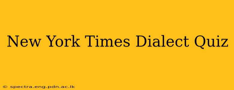 New York Times Dialect Quiz
