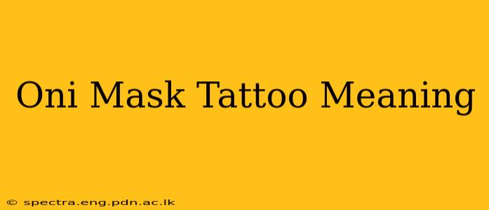 Oni Mask Tattoo Meaning