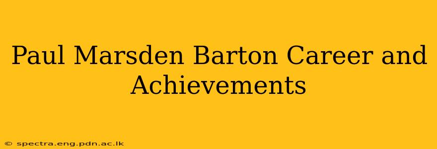 Paul Marsden Barton Career and Achievements