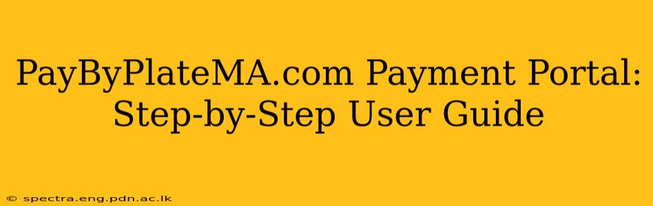 PayByPlateMA.com Payment Portal: Step-by-Step User Guide