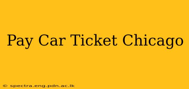 Pay Car Ticket Chicago