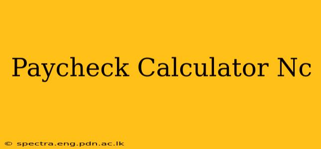 Paycheck Calculator Nc
