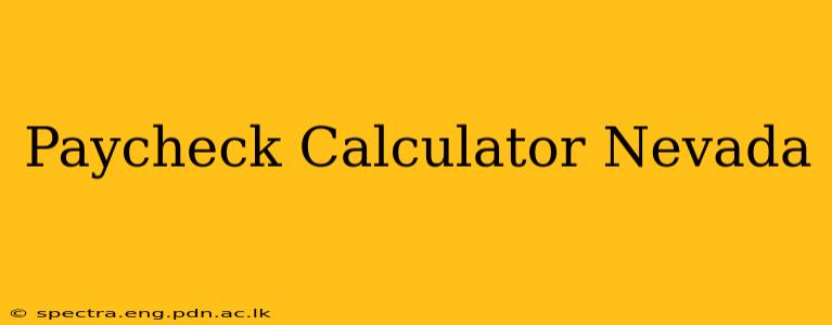 Paycheck Calculator Nevada