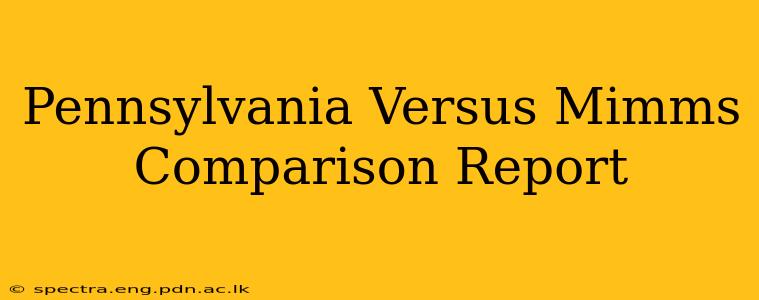 Pennsylvania Versus Mimms Comparison Report