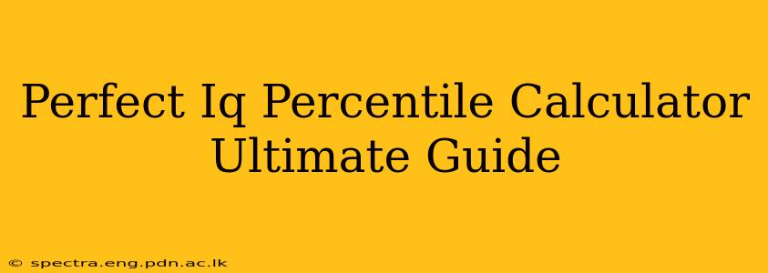 Perfect Iq Percentile Calculator Ultimate Guide