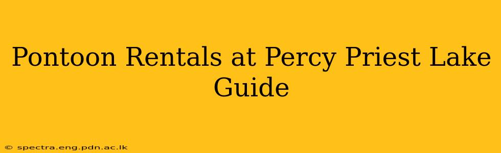 Pontoon Rentals at Percy Priest Lake Guide