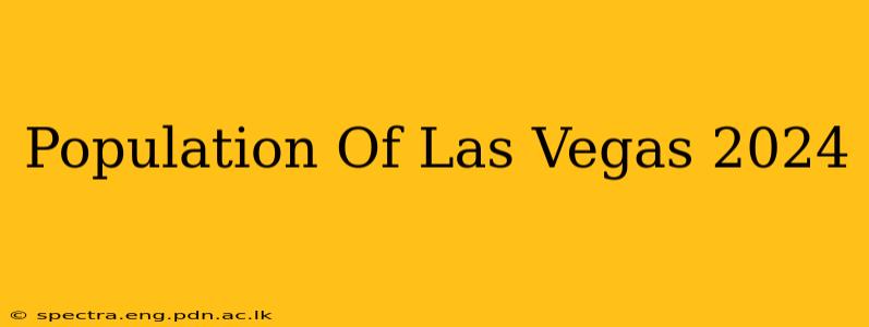 Population Of Las Vegas 2024
