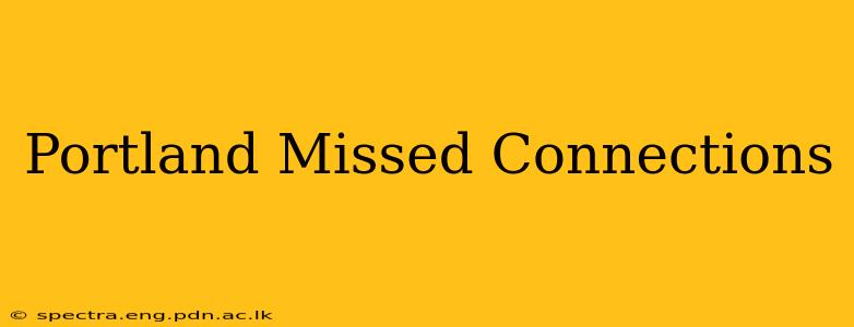 Portland Missed Connections