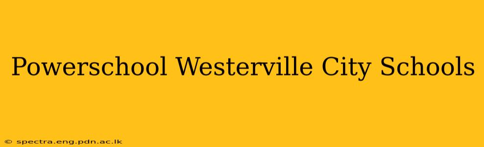 Powerschool Westerville City Schools