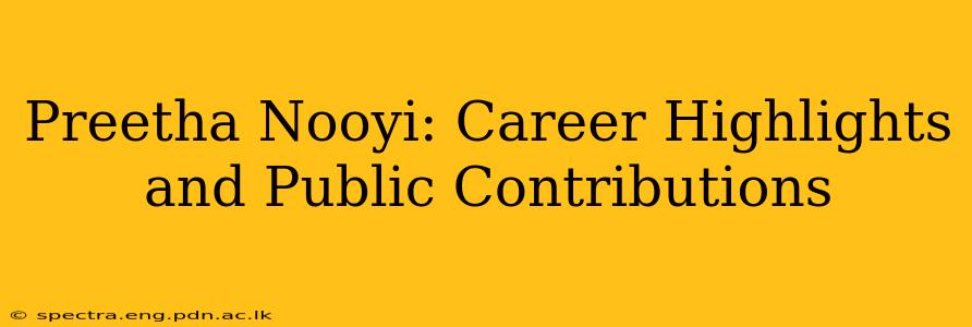 Preetha Nooyi: Career Highlights and Public Contributions