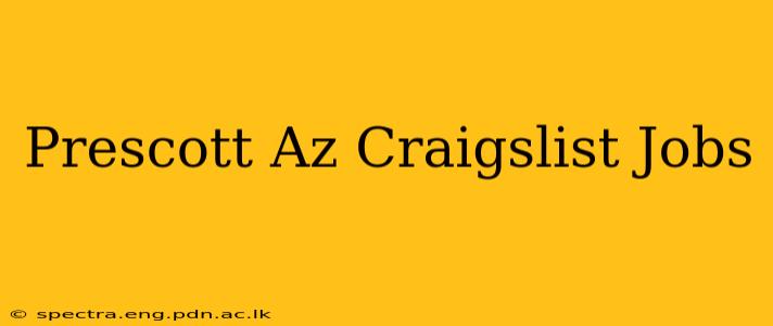 Prescott Az Craigslist Jobs