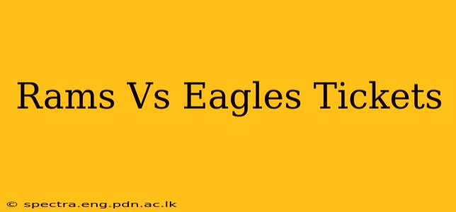Rams Vs Eagles Tickets