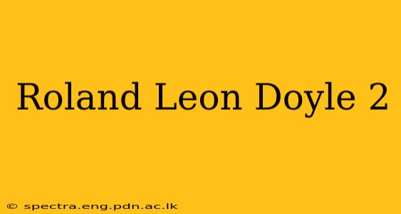 Roland Leon Doyle 2
