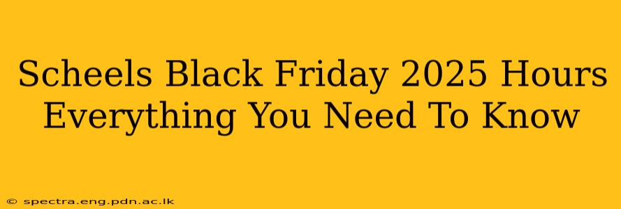 Scheels Black Friday 2025 Hours Everything You Need To Know