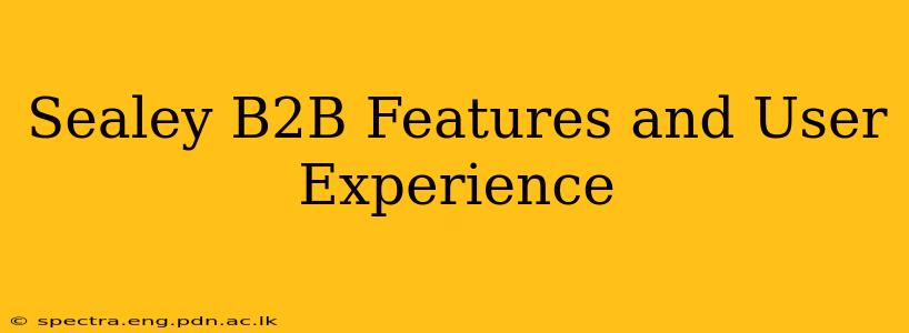 Sealey B2B Features and User Experience