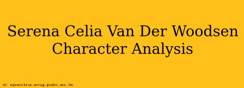 Serena Celia Van Der Woodsen Character Analysis