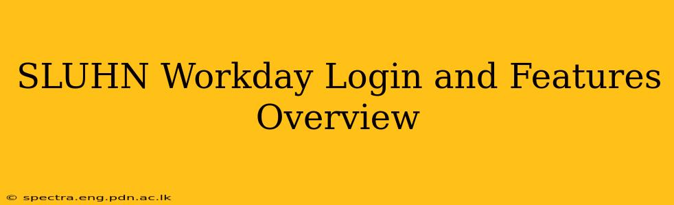 SLUHN Workday Login and Features Overview
