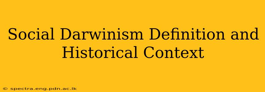 Social Darwinism Definition and Historical Context