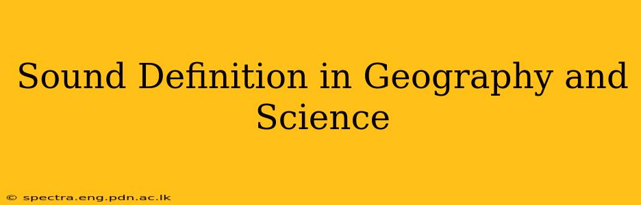 Sound Definition in Geography and Science