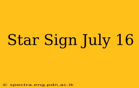 Star Sign July 16