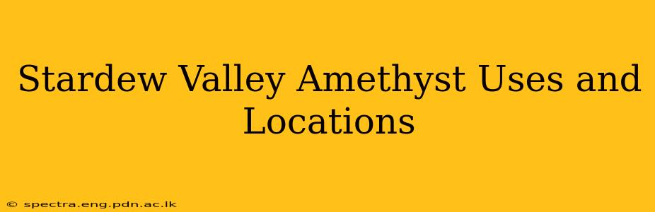 Stardew Valley Amethyst Uses and Locations