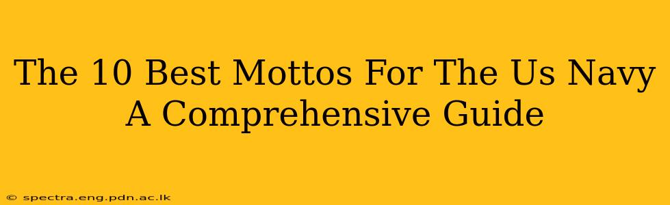 The 10 Best Mottos For The Us Navy A Comprehensive Guide
