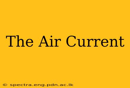 The Air Current