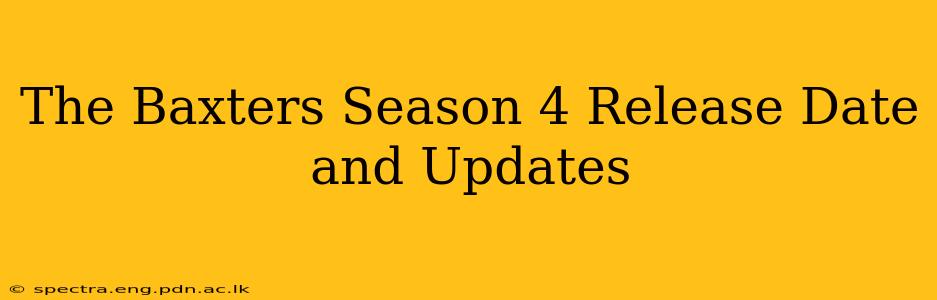 The Baxters Season 4 Release Date and Updates