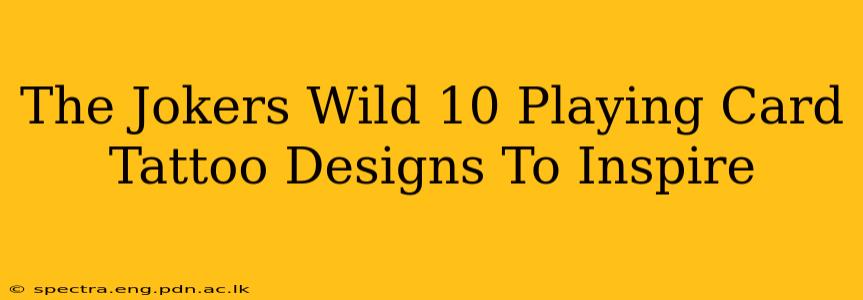 The Jokers Wild 10 Playing Card Tattoo Designs To Inspire
