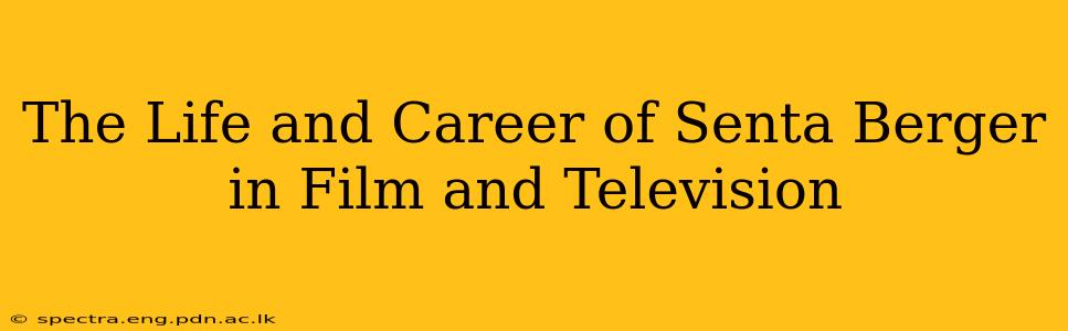 The Life and Career of Senta Berger in Film and Television