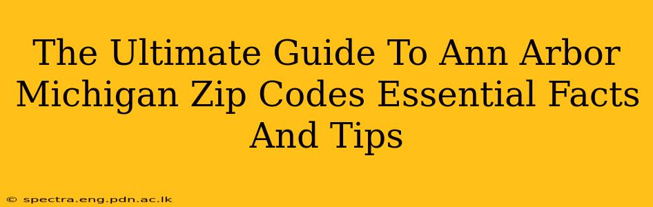 The Ultimate Guide To Ann Arbor Michigan Zip Codes Essential Facts And Tips