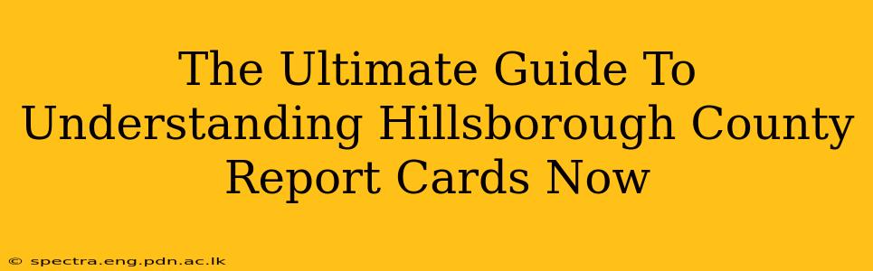 The Ultimate Guide To Understanding Hillsborough County Report Cards Now
