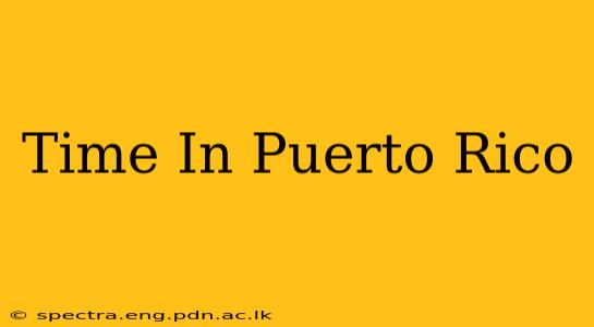 Time In Puerto Rico
