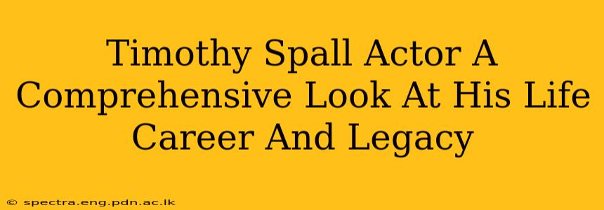 Timothy Spall Actor A Comprehensive Look At His Life Career And Legacy