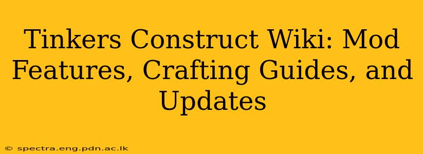 Tinkers Construct Wiki: Mod Features, Crafting Guides, and Updates