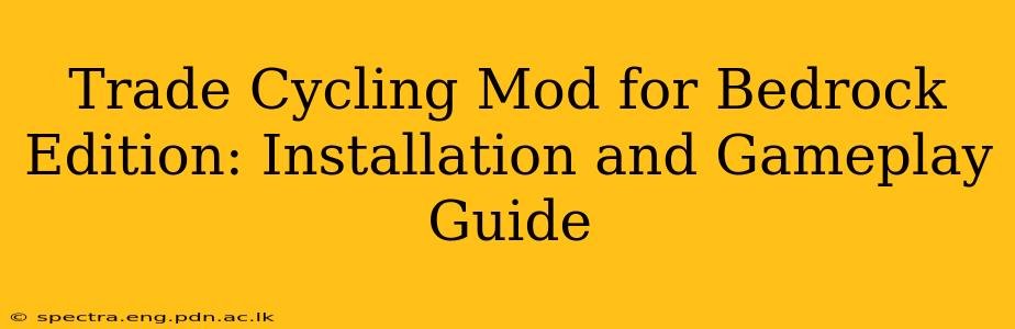 Trade Cycling Mod for Bedrock Edition: Installation and Gameplay Guide