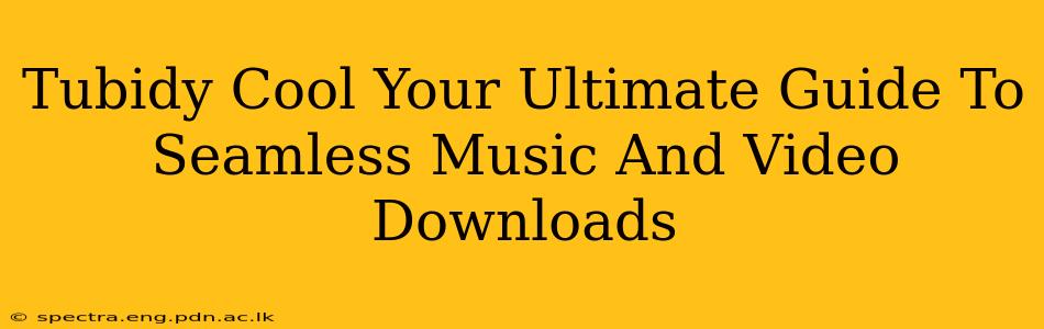 Tubidy Cool Your Ultimate Guide To Seamless Music And Video Downloads