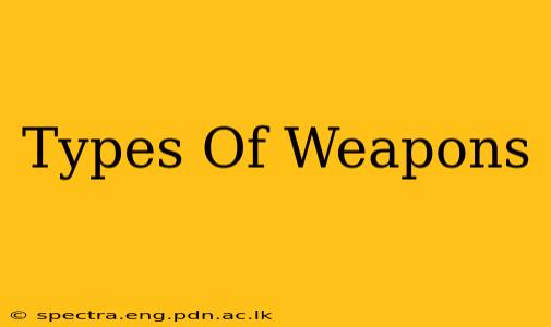 Types Of Weapons