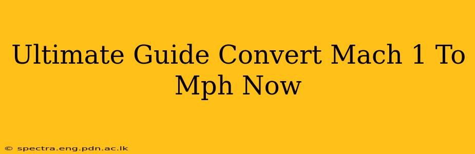 Ultimate Guide Convert Mach 1 To Mph Now