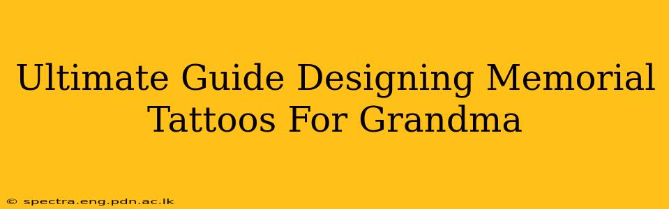 Ultimate Guide Designing Memorial Tattoos For Grandma
