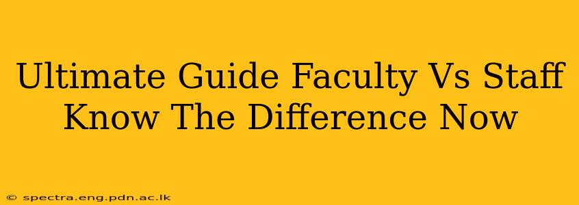 Ultimate Guide Faculty Vs Staff Know The Difference Now