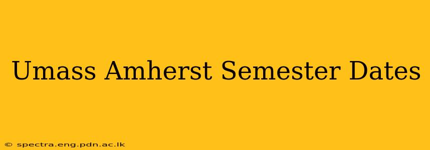 Umass Amherst Semester Dates
