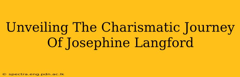 Unveiling The Charismatic Journey Of Josephine Langford