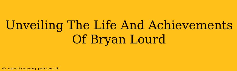 Unveiling The Life And Achievements Of Bryan Lourd