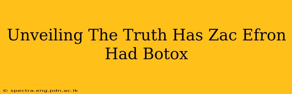 Unveiling The Truth Has Zac Efron Had Botox