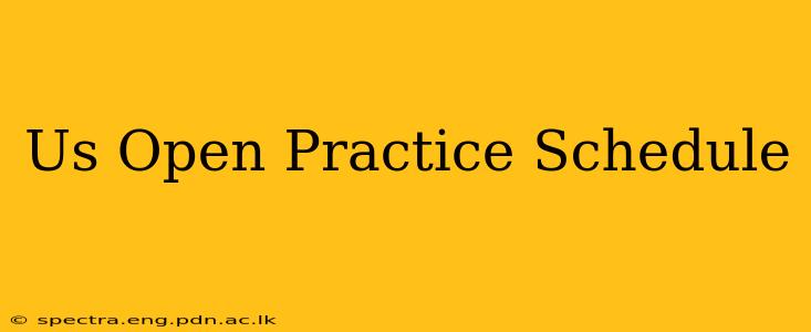 Us Open Practice Schedule