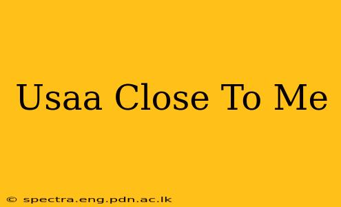 Usaa Close To Me